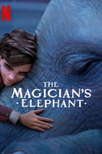 دانلود فیلم The Magician’s Elephant 2023