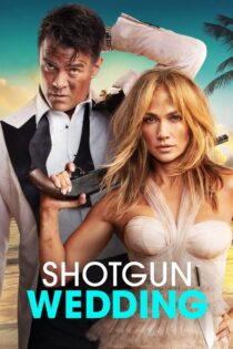 دانلود فیلم Shotgun Wedding 2022