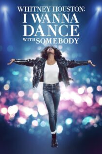 دانلود فیلم Whitney Houston: I Wanna Dance with Somebody 2022