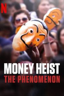 دانلود فیلم Money Heist: The Phenomenon 2020