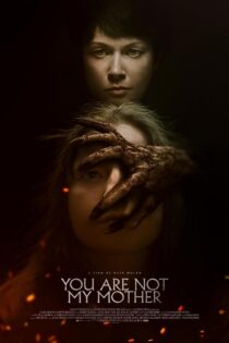 دانلود فیلم You Are Not My Mother 2021