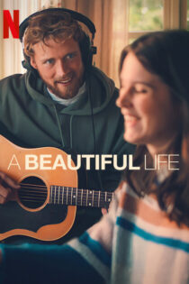 دانلود فیلم A Beautiful Life 2023