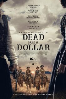 دانلود فیلم Dead for a Dollar 2022