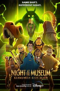 دانلود فیلم Night at the Museum Kahmunrah Rises Again 2022