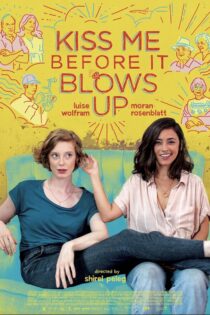 دانلود فیلم Kiss Me Before It Blows Up 2020