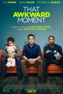 دانلود فیلم That Awkward Moment 2014