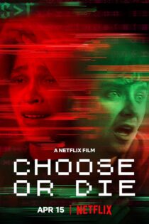 دانلود فیلم Choose or Die 2022