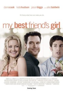 دانلود فیلم My Best Friend’s Girl 2008