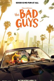 دانلود فیلم The Bad Guys 2022