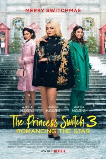 دانلود فیلم The Princess Switch 3 2021