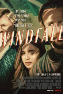 دانلود فیلم Windfall 2022