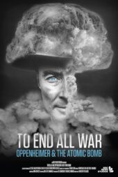 دانلود فیلم To End All War: Oppenheimer & the Atomic Bomb 2023