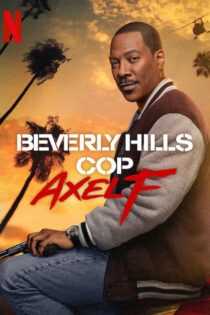 دانلود فیلم Beverly Hills Cop: Axel F 2024