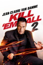 دانلود فیلم Kill Em All 2 2024