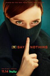 دانلود سریال Say Nothing