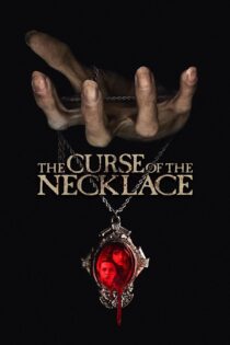 دانلود فیلم The Curse of the Necklace 2024